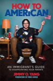 Reasons To Read How to American by Jimmy O. Yang | Morry Travels
