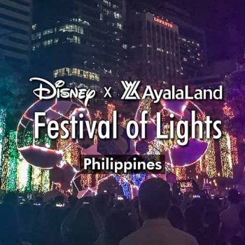 Disney Festival of Light Manila Makati Philippines Christmas Season