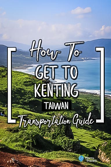 How To Get to Kenting Taiwan Transportation Guide Pinterest